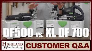 Festool Domino Joiner Comparison Df 500 Vs Xl Df 700