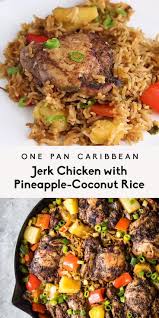 One Pan Caribbean Jerk Chicken With Pineapple Coconut Rice Ambitious Kitchen Recipe Caribbean Recipes Healthy Dinner Jamaican Recipes