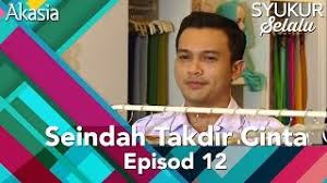 Takdir lonceng cinta antv merupakan drama romantis india terbaru yang memiliki judul asli. Akasia Seindah Takdir Cinta Episod 12