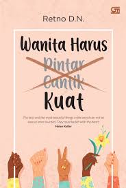 Cover Wanita Harus Kuat! Peran, Tantangan, dan Kekuatan Wanita Dalam Berbagai