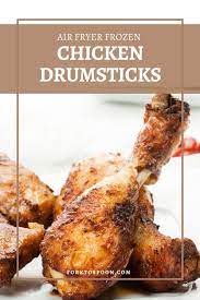 Air Fryer Frozen Chicken Drumsticks Fork To Spoon Recipe In 2021 Air Fryer Recipes Healthy Chicken Drumsticks Air Fryer Recipes