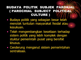 Kesadaran dan kesetiaan atas kesukuan. Budaya Politik Di Indonesia Yanspkn Gmail Com Ppt Download
