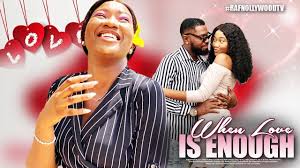 When Is Love Is Enough Chinenye Nnebe Jerry Williams Nigeria Movies Love Is Not Enough Movies 2019 African Movies