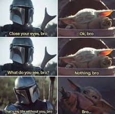 I Will Stop Sharing Mandalorian Memes But Today Is Not That Day Themandalorian Starwars Themandalorian Funny Star Wars Memes Yoda Meme Star Wars Jokes