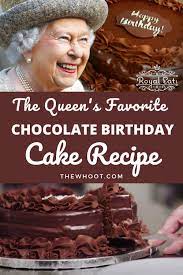 The Queen S Favorite Chocolate Birthday Cake Recipe The Whoot In 2021 Birthday Cake Chocolate Cake Recipes Birthday Cake Recipe
