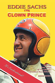 Eddie Sachs: The Clown Prince of Racing: The Life And Times Of The World's  Greatest Race Driver: Miller, Dennis: 9781420848946: Amazon.com: Books