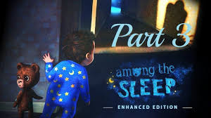 Ats P3 Final Among The Sleep Horror Video Games Scariest Video Games