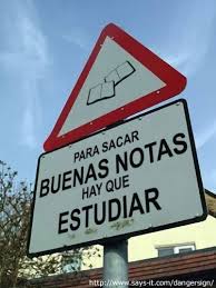 Para Sacar Buenas Notas Hay Que Estudiar In Order To Make Good Grades One Must Study Funny Signs Humor Wtf Funny
