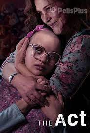 Ver The Act 2019 Online Latino Hd Castellano Y Subtitulado Pelisplus Joey King Tv Series To Watch Tv Series