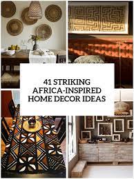 This dining room wall decor isn't as much about color as it is about texture and ambiance. 41 Striking Africa Inspired Home Decor Ideas Digsdigs