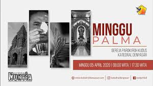 Allah sendirilah yang menyapa ayub. Video Perayaan Ekaristi Minggu Palma Gereja Katedral Roh Kudus Denpasar