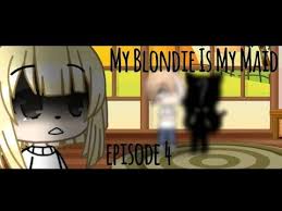 Drama genre drama komedi, arahan helmi yusof. My Blondie Is My Maid Episode 4 Gacha Life Series Youtube Maid Episode Blondies