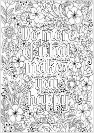 You can write outlined text: Do More Of What Makes You Happy Positive Inspiring Quotes Adult Coloring Pages