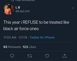 Black Air Force 1s Memes Khayanderson Funny Tweets Mood Quotes Relatable Tweets
