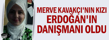 Merve kavakcı kızı mariam kavakçı, eşi kimdir? Merve Kavakci Nin Kizi Erdogan In Danismani Oldu