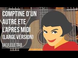 28,858 views, added to favorites 2,417 times. Ukulele Tab How To Play Comptine D Un Autre Ete L Apres Midi Large Version Youtube