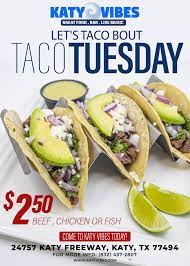 1914 23rd galveston tx www.fishcotaco.com. Katy Vibes Great Food Bar Live Music Let S Taco Bout Today S Special Taco For 2 5 Only 24757 Katy Freeway Katy Tx 77494 832 437 2807 Www Katyvibes Com Lunchtime Lunchbreak Lunch Katytx Katybestrestaurant