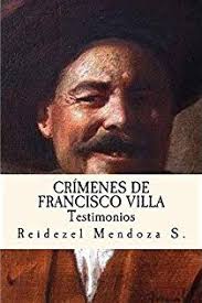 VILLA QUEMÓ VIVAS A DOS MUJERES EN CAMARGO POR ESTAR CASADAS CON CIUDADANOS  CHINOS El 26 de octubre de 1916, Francisco Villa se apoderó de Ciudad  Camargo y, según testimonios, quemó vivas