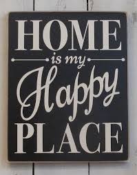This is my happy place sign. Home Is My Happy Place Cottage Decor By Cottagehousesigns My Happy Place Happy Places Sign Quotes