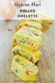 Gyeran Mari Rolled Omelette Recipe Recipes Korean Dishes Food
