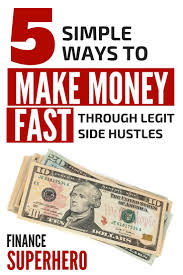 Maybe you would like to learn more about one of these? 5 Fail Proof Ways To Make Money Fast Finance Superhero