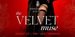 THE VELVET MUSE | BRISBANE | AUGUST 1st