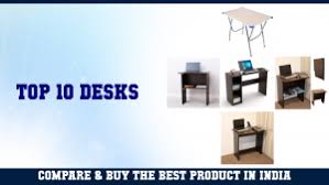 Shop for computer table online at best prices in india at amazon.in. Top 10 Desks To Buy In 2021 In India Vasthurengan Com