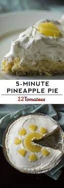 5 Minute Pineapple Pie Recipe Pineapple Pie Desserts Cooking Recipes