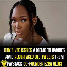 BBN's Vee issues a memo to baddies amid resurfaced old tweets from Paystack  co-founder Ezra Olubi #Instablog9jaNews #StayUpdated #StayUpdated #Awareness