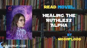 Healing the ruthless alpha chapter 11 free online