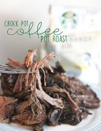 Crock Pot Starbucks Coffee Pot Roast - Repeat Crafter Me