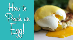 How To Poach An Egg Perfect Poached Eggs Recipe