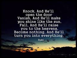Rumi Knock And He Ll Open The Door Originally Islamic Art And Quotes Rumi Quotes Rumi Rumi Poem