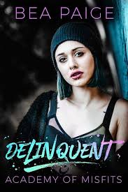 Delinquent (Academy of Misfits): Amazon.co.uk: Paige, Bea: 9781089536970:  Books