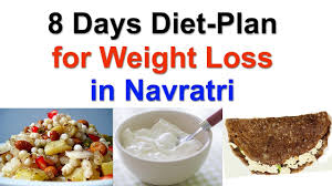 8 days diet plan for weight loss navratri fast food healthy ideas