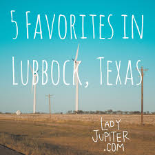 Five Favorites In Lubbock Texas Lubbock Lubbock Texas Texas