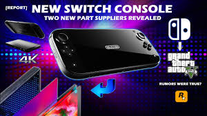 Schnell & einfach preise vergleichen für nintendo switch und von geprüften onlineshops! New Nintendo Switch 4k Console Two New Led Part Suppliers Revealed Gta V Switch Rumors Analyzed Youtube