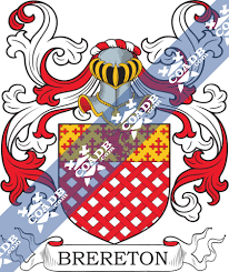 The coat of arms was originally created around the year 1580. Brereton Family Crest Coat Of Arms And Name History Coadb Com Coat Of Arms Surname Histories Genealogy