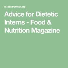 Advice For Dietetic Interns Food Nutrition Magazine Nutrition Recipes Nutrition Consultant Nutrition