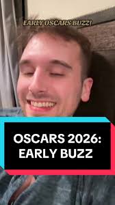 OSCARS 2026: EARLY BUZZ
