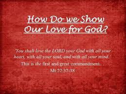 How Do We Show Our Love For God Ppt Download