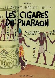 Cigars Of The Pharaoh Is The Fourth Comic Book Adventures Of Tintin Pre Published In Black And White Dece Tintin Comic Book Characters Comic Book Covers