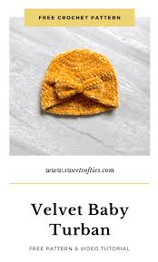 Today i am showing you how to make 2 headwraps or turbans as some people like to call them. Velvet Baby Turban Free Crochet Pattern Sweet Softies Amigurumi And Crochet
