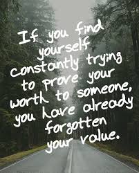 Extramadness Forgotten Quotes Value Quotes Know Your Worth Quotes