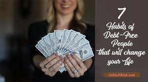 7 Habits Of Debt Free People That Will Change Your Life Debt Relief Programs Debt Free Debt Relief