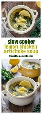 Slow Cooker Lemon Chicken Artichoke Soup Is A Healthy Satisfying Dump N Go Soup That S Full Of Fre Artichoke Soup Slow Cooker Lemon Chicken Clean Eating Soup