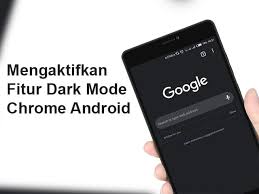 Cara mengaktifkan fitur dark mode. Cara Mengaktifkan Dark Mode Di Google Chrome Android