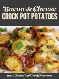 Crockpot Bacon Cheese Potatoes Recipe Recipe Recipes Cooker Recipes Food