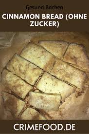 Cinnamon Bread Rezept Gesunde Variante Crimefood Rezept Rezepte Zimtbrot Gesund Backen