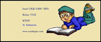 Soal ulangan harian matematika kelas 8 semester 1; Soal Ukk B Indonesia Kelas 8 Soalbagus Com